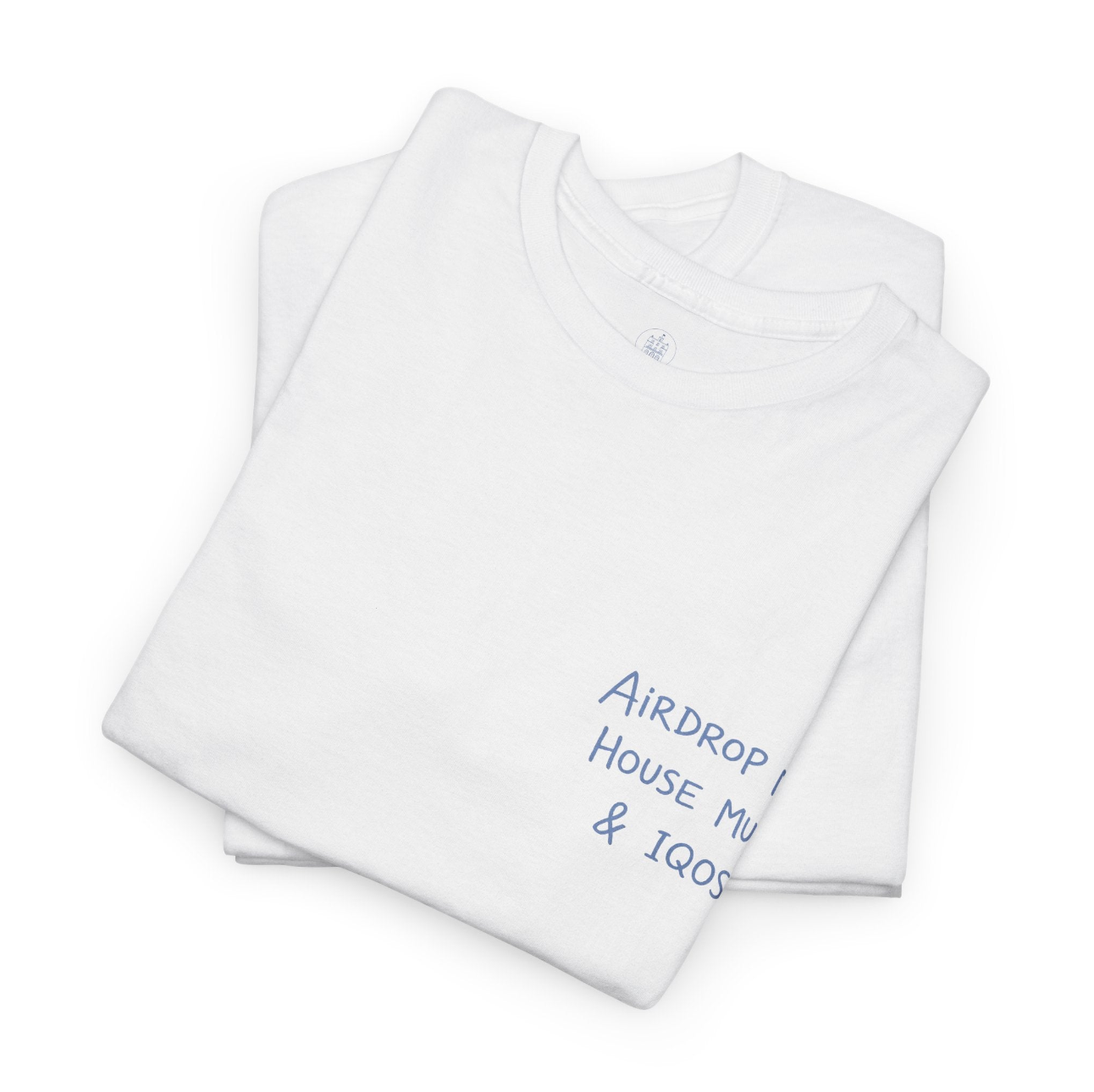 Airdrop Me House Music & IQOS Tee